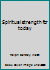 Spiritual strength for today B0007J11JS Book Cover