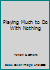 Playing Much to Do With Nothing B000QAYR12 Book Cover