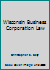 Wisconsin Business Corporation Law 0945574525 Book Cover