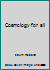 Cosmology for all B0007JIT1Q Book Cover