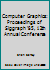 Proceedings of SIGGRAPH 85: Twelfth Annual Conference 0897911660 Book Cover