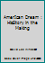 The American Dream: Hisstory in the Making 0985397535 Book Cover