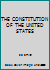 THE CONSTITUTION OF THE UNITED STATES B000JF852Q Book Cover