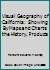 Visual Geography of California: Showing By Maps and Charts the History, Products B002K50KC6 Book Cover