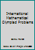 International Mathematical Olympiad Problems (Problem Solving) 0906588189 Book Cover