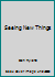 Seeing New Things B000KZMOQ8 Book Cover