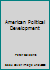 American Political Development 1516505263 Book Cover