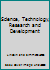 Science, Technology, Research and Development B002JMTHZG Book Cover