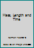 Mass, Length and Time B002XQFAA4 Book Cover