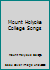 Mount Holyoke College Songs B001G0LHOG Book Cover
