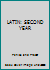 LATIN: SECOND YEAR B001P7BB96 Book Cover
