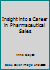 Insight into a Career in Pharmaceutical Sales 0966512162 Book Cover