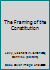 The Framing of the Constitution B000P8HO6K Book Cover
