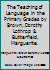 The Teaching of Language in the Primary Grades by Brown, Dorothy Lothrop & Butterfield, Marguerite. B000OH7Q56 Book Cover