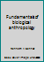 Fundamentals of biological anthropology 0697075532 Book Cover
