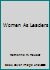 Women As Leaders 0912552816 Book Cover