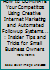 How to DOMINATE Your Competitors Using Creative Internet Marketing & Automated Followup Systems...: "Insider" Tips & Tricks for Small Business Owners 1482064448 Book Cover