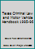 Texas Criminal Law and Motor Vehicle Handbook 1995-96 0962921017 Book Cover