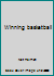 Winning basketball B0007FTN10 Book Cover
