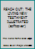 REACH OUT: THE LIVING NEW TESTAMENT ILLUSTRATED B00BRGRUYA Book Cover