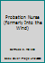 Probation Nurse (formerly Into the Wind) B0028T8620 Book Cover