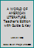 A WORLD OF AMERICAN LITERATURE. Teacher's Edition with Guide & Key B00671LWCG Book Cover