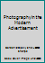 Photography in the Modern Advertisement B000L6OQTE Book Cover