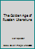 The Golden Age of Russian Literature B007SBNNQW Book Cover