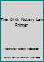 The Ohio Notary Law Primer 1891133446 Book Cover