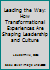 Leading the Way: How Transformational Experiencesare Shaping Leadership and Culture 1119657733 Book Cover