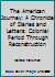 The American Journey: A Chronicle of Diaries and Letters: Colonial Period Through Reconstruction (American Journey) 1881089363 Book Cover