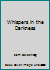 Whispers in the Darkness 088400130X Book Cover