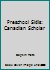 Preschool Skills: Canadian Scholar 1594450323 Book Cover