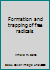 Formation and Trapping of Free Radicals B0000CKLQ4 Book Cover