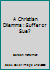 A Christian Dilemma : Suffer or Sue? 0988645289 Book Cover