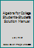 Algebra for College Students-Student's Solution Manual 067318868X Book Cover