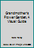 Grandmother's Flower Garden, A Visual Guide 1888223766 Book Cover