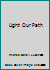 Light Our Path B001A6VM5A Book Cover