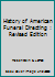 History of American Funeral Directing : Revised Edition B003L2DWCC Book Cover