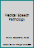 Medical Speech Pathology 0834201127 Book Cover