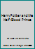 Harry Potter and the Half-Blood Prince 702007295X Book Cover