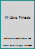 Mi Libro Privado 1653088044 Book Cover