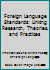 Foreign Language Standards: Linking Research, Theories, and Practices (Actfl Foreign Language Education Series) 084429375X Book Cover