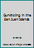 Gunkholing in the San Juan Islands: A Comprehensive Cruising Guide Encompassing Deception Pass to the Canadian Boundary 0944257100 Book Cover