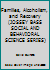 Families, Alcoholism, & Recovery (Jossey Bass Social and Behavioral Science Series) 1555424848 Book Cover