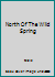 North Of The Wild Spring B000JDYUD6 Book Cover