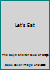 Let's Eat B000X6JEZS Book Cover