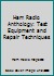 Ham Radio Anthology: Test Equipment and Repair Techniques 0943016266 Book Cover