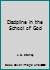 Discipline in the School of God B000O2LNSC Book Cover