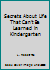 Secrets About Life That Can't Be Learned in Kindergarten 1880416492 Book Cover
